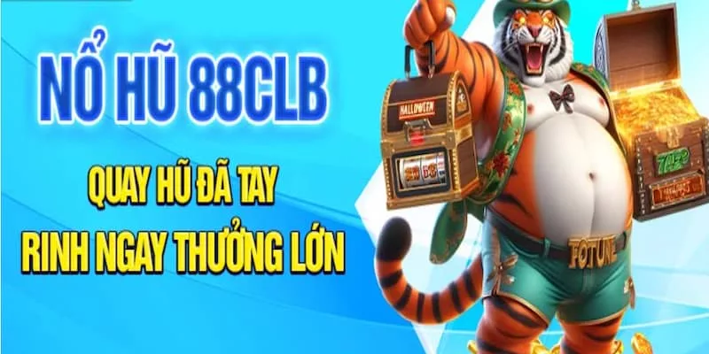 Thông tin về siêu phẩm quay hũ trực tuyến tại 88CLB